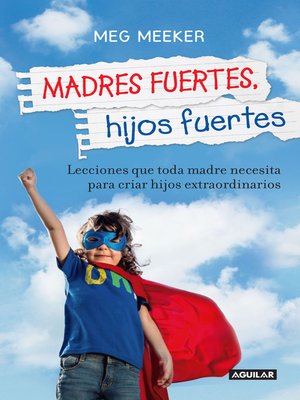 cover image of Madres fuertes, hijos fuertes